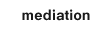 mediation